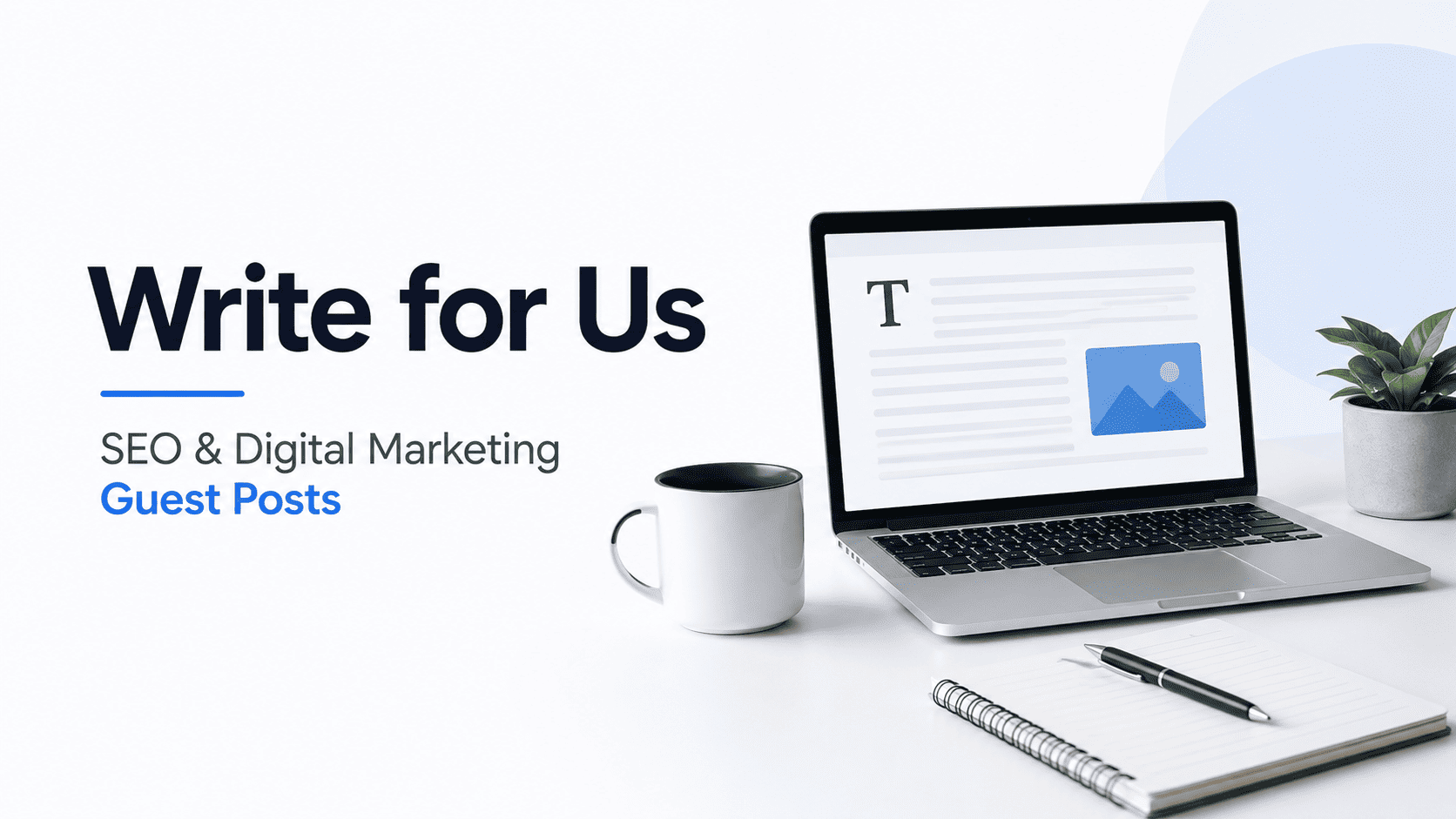 Write for Us – SEO & Digital Marketing Guest Posts